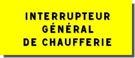 Plaque normée "INTERRUPTEUR GENERAL DE CHAUFFERIE"  150*75 mm