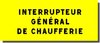Plaque normée "INTERRUPTEUR GENERAL DE CHAUFFERIE"  150*75 mm