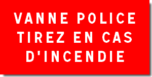 Plaque normée "VANNE POLICE…"  150*75 mm